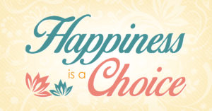 Happiness is a Choice