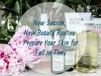 New Season, New Beauty Routine – Prepare Your Skin for Fall in Time
